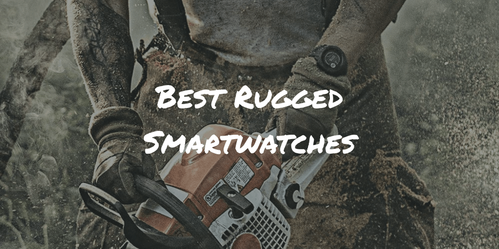 best rugged smartwatches