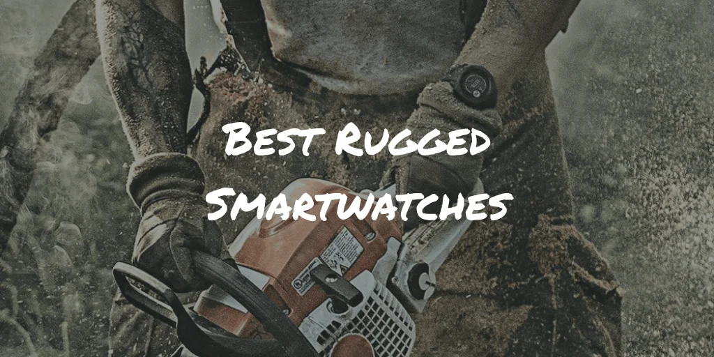 chainsaw and rugged watch
