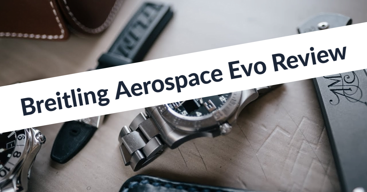 Breitling Aerospace Evo Review